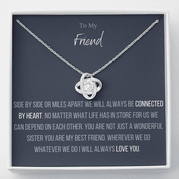 The Infinity Love Knot Necklace™ To My Friend